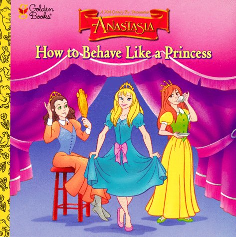 9780307129727: Anastasia: How to Behave Like a Princess (Mini Book S.)