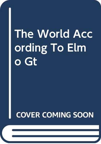 Imagen de archivo de The World According To Elmo : A Story of Health and Safety Tips (Sesame Street Get Ready) a la venta por Ozark Relics and Rarities