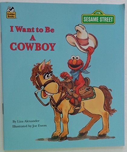 Stock image for I Want to be a Cowboy (Sesame Street I Want to Be Book) for sale by SecondSale