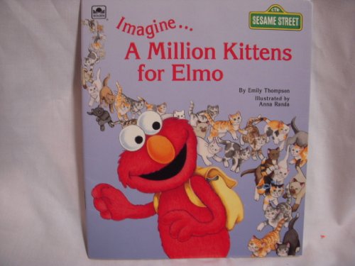 Beispielbild fr Imagine. A Million Littens for Elmo : Sesame Street Imagine zum Verkauf von Better World Books