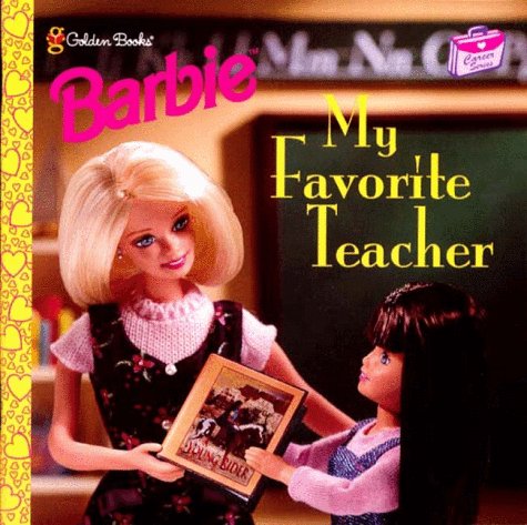 9780307131805: My Favorite Teacher (Barbie, Career Studies)