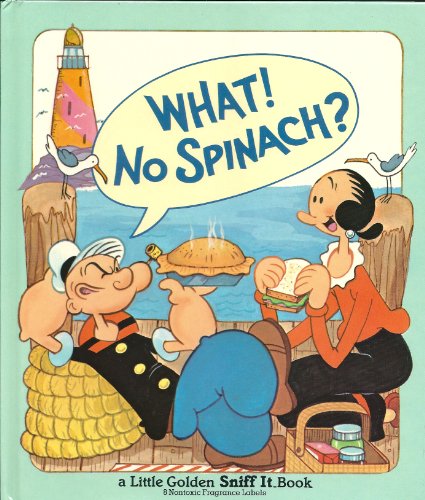 Beispielbild fr What! No Spinach: A Popeye Story (Little Golden Sniff It Book) zum Verkauf von BooksRun