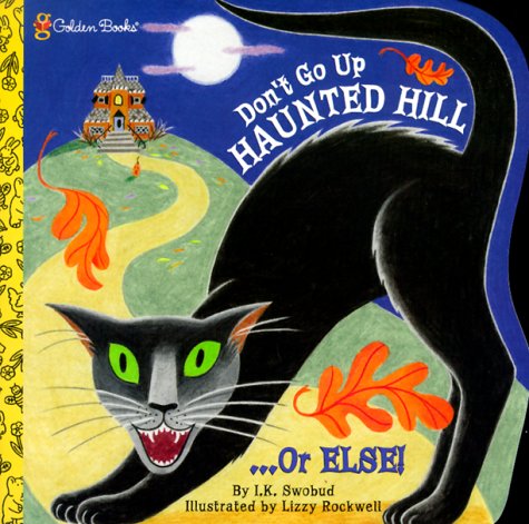 Stock image for Don't Go up Haunted Hill. or Else! for sale by Better World Books: West