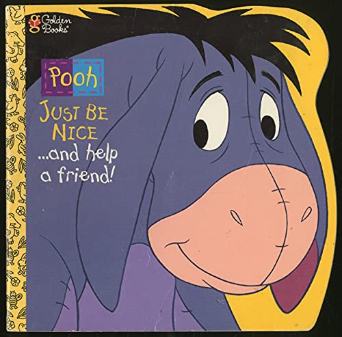 Stock image for Just Be Nice and Help a Friend! (Pooh: Just Be Nice) for sale by Your Online Bookstore