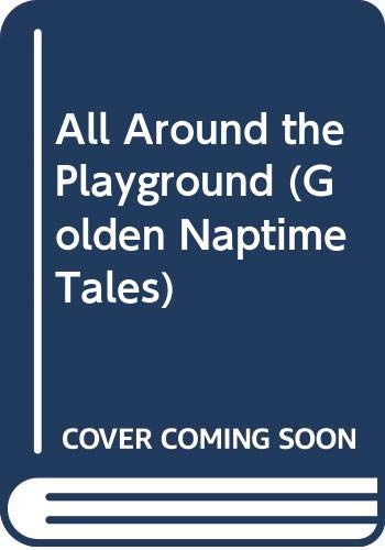 Swing, Slide & Spin (Golden Naptime Tales) (9780307134714) by Apple Jordan