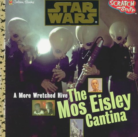 Star Wars: a More Wretched Hive: The Mos Eisley Cantina (Scratch and Sniff)
