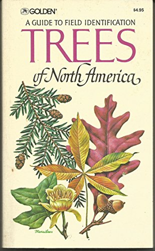 Stock image for Trees of North America. A Field Guide to the Major Native and Introduced Species North of Mexico [A Guide to Field Identification]. Illustrated by Rebecca Merrilees. Under the Editorship of Herbert S. Zim. for sale by Antiquariat Christoph Wilde