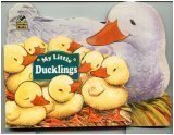 My Little Ducklings (My Little Babies) (9780307145031) by Banta, Susan