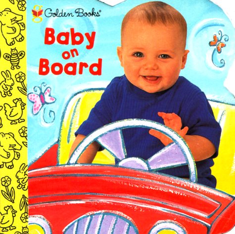 9780307145284: Baby on Board (Golden Shaped Little Nugget Book)