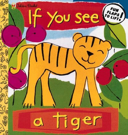 Stock image for If You See a Tiger for sale by Better World Books: West