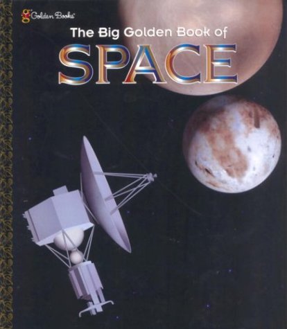 Beispielbild fr The Big Golden Book of Space zum Verkauf von Wonder Book