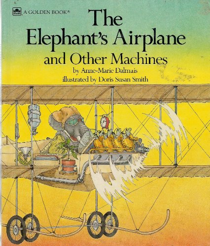 Beispielbild fr The Elephant's Airplane and Other Machines zum Verkauf von Better World Books