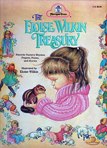 Beispielbild fr The Eloise Wilkin Treasury: Favorite Nursery Rhymes, Prayers, Poems, and Stories zum Verkauf von HPB Inc.