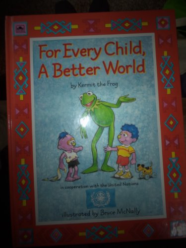 Beispielbild fr For Every Child, a Better World zum Verkauf von Better World Books