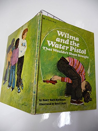 9780307156952: Wilma and the Water Pistol That Wouldn't Shoot Straight