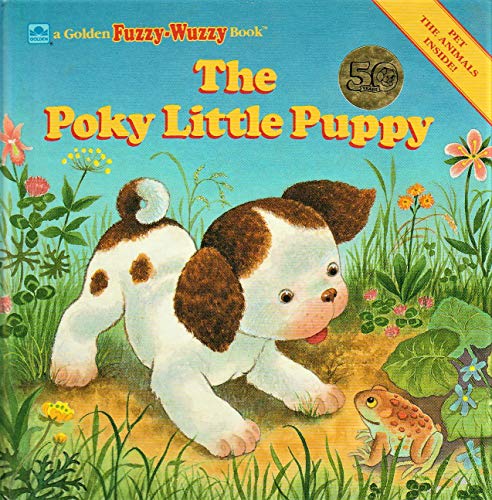 Stock image for The Poky Little Puppy (A Golden Fuzzy-Wuzzy Book) for sale by Wonder Book