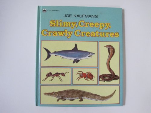 Beispielbild fr Joe Kaufman's Slimy, Creepy, Crawly Creatures zum Verkauf von Gulf Coast Books