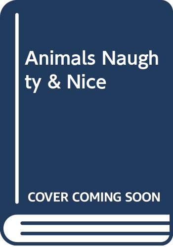 9780307158420: Animals Naughty & Nice