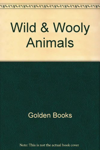 Animals Wild and Woolly.