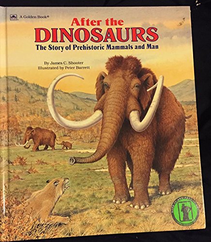 Beispielbild fr After the Dinosaurs, The Story of Prehistoric Mammals and Man zum Verkauf von Alf Books