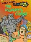 Stock image for The Mummys Curse (Mercer Mayers L C + The Critter Kids School Time Reader #2) for sale by Books-FYI, Inc.