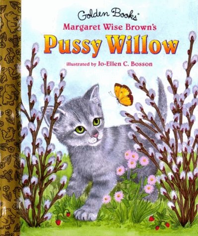 Pussy Willow (Little Golden Storybook) (9780307160690) by Brown, Margaret Wise
