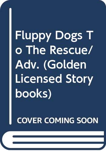 Beispielbild fr Fluppy Dogs To The Rescue/Adv. (Golden Licensed Storybooks) zum Verkauf von Fallen Leaf Books