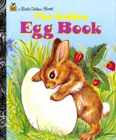 9780307161499: The Golden Egg Book (Little Golden Storybook)