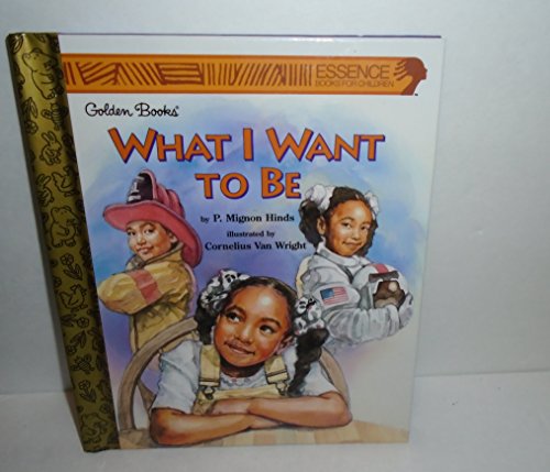 What I Want to Be (9780307161680) by Golden Books