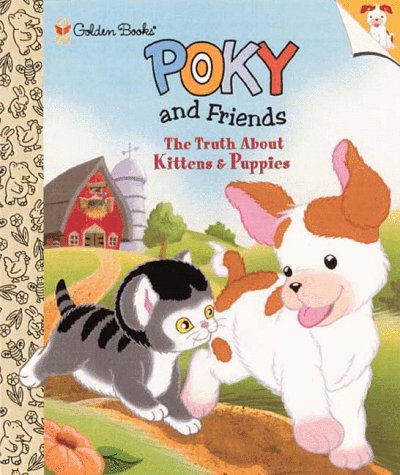 9780307162632: Poky and Friends / The Truth About Kittens and Puppies