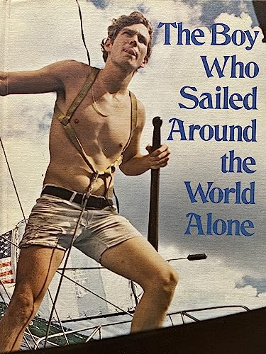 Beispielbild fr The Boy Who Sailed Around the World Alone zum Verkauf von Solr Books