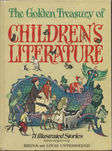 Stock image for The Golden Treasury of Children's Literature Bryna Untermeyer; Louis Untermeyer and Charles Harper and others for sale by MI Re-Tale