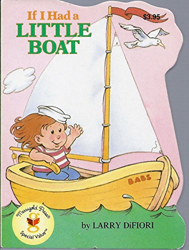 Stock image for If I Had a Little Boat (Special Value) for sale by Wonder Book