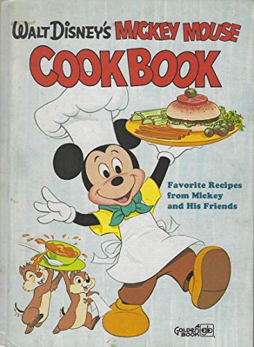 9780307168122: Walt Disney's Mickey Mouse Cookbook: Favorite Recipes from Mickey and His Friends