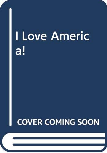 Beispielbild fr I Love America! zum Verkauf von dsmbooks