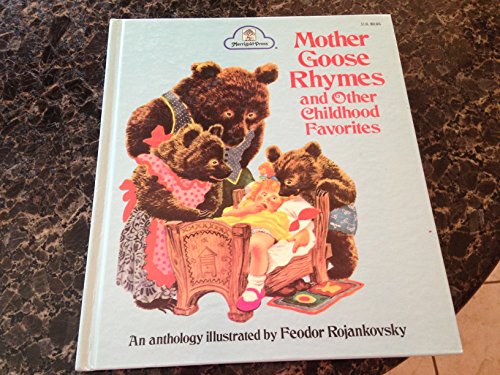 Mother Goose Rhymes and Other Childhood Favorites (9780307168368) by Feodor-rojankovsky-edited-by-nina-rojankovsky-with-an-introd-by-lucille-ogle