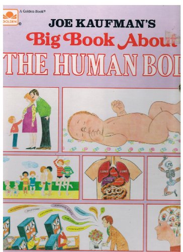 Stock image for Joe Kaufman's Big Book about the Human Body for sale by Better World Books: West