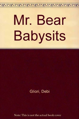Imagen de archivo de Mr. Bear Babysits a la venta por UHR Books