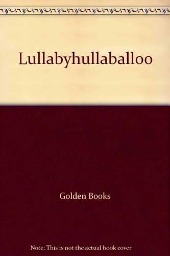 9780307175090: Lullabyhullaballoo!/a Picture Book With Fold-Out Pages