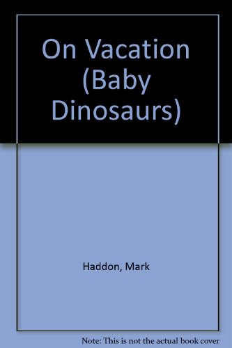 Beispielbild fr Baby Dinosaurs On Vacation zum Verkauf von Alf Books