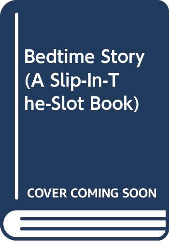 9780307176318: Bedtime Story: A Slip-In-The-Slot Book