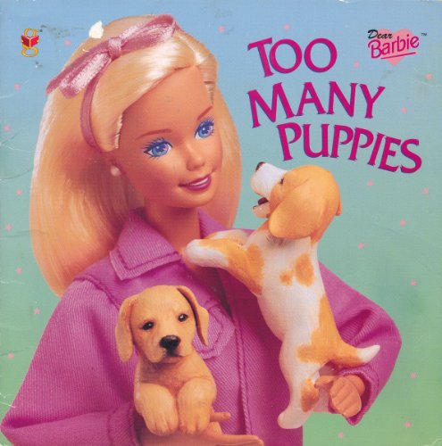 9780307177889: Too Many Puppies (Dear Barbie)