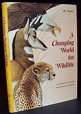 Stock image for A Changing World for Wildlife for sale by Wonder Book