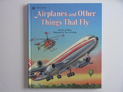 9780307178671: Airplanes and Other Things That Fly