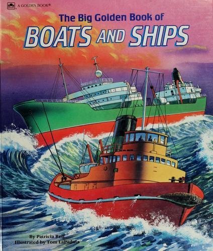 Stock image for The Big Golden Book of Boats And Ships for sale by HPB Inc.