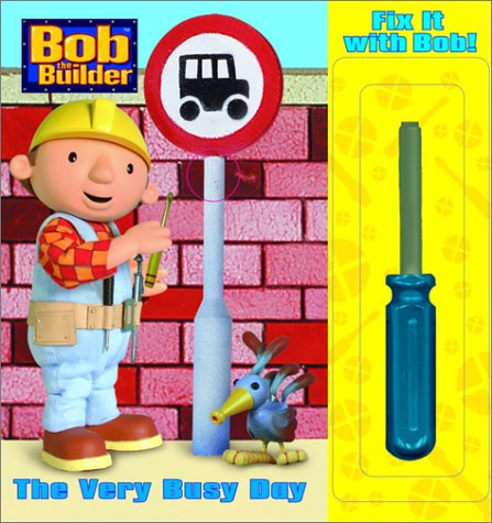 Fix It with Bob: The Very Busy Day (Bob the Builder) (9780307200754) by Golden Books