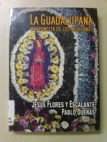 Imagen de archivo de La Guadalupana: Patroncita De Los Mexicanos (Spanish Edition) a la venta por Discover Books