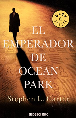 El Emperador De Ocean Park (Spanish Edition) (9780307209337) by Stephen L. Carter