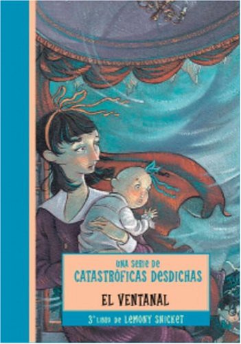 Imagen de archivo de VENTANAL, EL (Una serie de catastroficas desdichas / A Series of Unfortunate Events) (Spanish Edition) a la venta por HPB-Movies