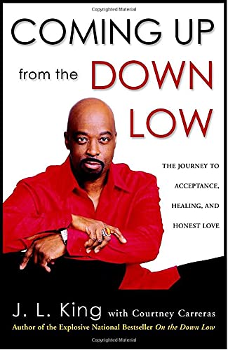 Stock image for Coming Up from the Down Low: The Journey to Acceptance, Healing, and Honest Love for sale by ThriftBooks-Atlanta